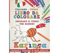 Libro da colorare Italiano - Turco. Imparare il turco per bambini. Colorare e imparare in modo creativo