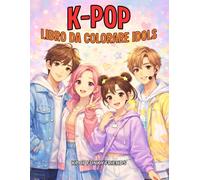 Libro da Colorare K-Pop Idols: Warrior Hunters Theme | A Book for Coloring with Cute Demon Aesthetic for K Pop Fans | Regalo ideale per bambini, ragazzi, ragazze e adulti