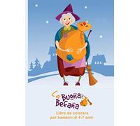 Libro da colorare : La Buona Befana: per bambini a partire da 4-7 anni