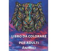 Libro Da Colorare Per Adulti: Animali: Stress Relieving Designs Animali, Mandala. Pagine perforate di alta qualità extra-spesse