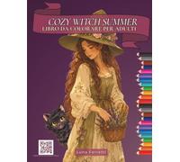 Libro da colorare per adulti Cozy Witch Summer: 60 scene magiche estive per rilassarsi e staccare dallo schermo