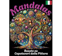 Libro da Colorare per Adulti: Mandala di Capolavori d'Arte - Rilassati, Ispirati e Scopri la tua Creatività Interiore con Ogni Tratto: Scopri il ... mandala con 'Mandala di Capolavori d'Arte'.