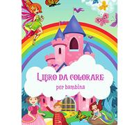 Libro da colorare per bambina: Sirene, fate, principesse, ballerine e stelle da colorare | 4 a 8 anni | Qualità premium