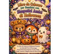 Libro da Colorare per Bambini con Simpatici Amici di Halloween: Un Libro da Colorare di Halloween Premium con Adorabili Trio di Personaggi, Animali ... Lanterne e Magiche Scene da Libro di Fiabe