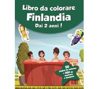 Libro da colorare per bambini - Finlandia (dai 2 anni): 50 pagine da colorare + 500 da scaricare e stampare!