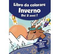 Libro da colorare per bambini - Inverno (dai 2 anni): 50 pagine da colorare + 500 da scaricare e stampare!