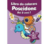 Libro da colorare per bambini - Poseidone (dai 2 anni): 50 pagine da colorare + 500 da scaricare e stampare!
