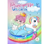 libro da colorare per bambini | Principesse Unicorni e piccoli Caticorni | dai 3 a 8 anni: libri da colorare per bambini dai 3 a 8 anni - più di 100 pagine - album da colorare per bambini PRINCIPESSE