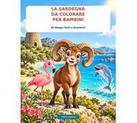 Libro da Colorare per Bambini - Sardegna: 30 disegni facili e divertenti di animali, mare e natura per bambini dai 4 agli 8 anni