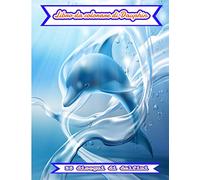 Libro da colorare per delfini: Libro da colorare per bambini delfini, all'interno di 35 disegni di delfini. Anche con informazioni su questo animale marino.