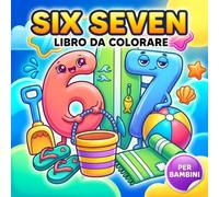 Libro Da Colorare Six Seven Brainrot: Illustrazioni Spiritose e Rilassanti Ispirate alle Tendenze Internet in Stile Leggero
