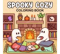 Libro da colorare Spooky & Cozy per adulti e adolescenti: fantasmi carini, scene di camini e momenti di caldo comfort - arte rilassante con personaggi adorabili, perfetto per Ognissanti, relax e mindf