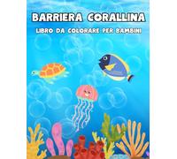 Libro da colorare sulla barriera corallina per bambini dai 4 agli 8 anni: 50 illustrazioni uniche a pagina singola | Pesci, barriera corallina, stelle ... Divertimento e creatività| 8,5" x 11"|