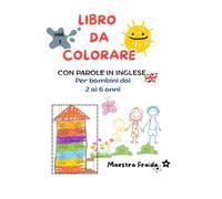 "LIBRO DA COLORARE" VOL.1: LIBRO DA COLORARE CON IMMAGINI DIVERTENTI E PAROLE IN INGLESE. PER LA SCUOLA PRIMARIA. DELL'INFANZIE E NIDO.
