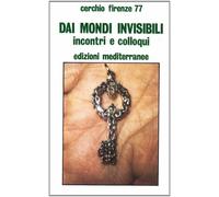 LIBRO DAI MONDI INVISIBILI CERCHIO FIRENZE 77