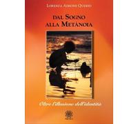 LIBRO DAL SOGNO ALLA METÀNOIA - LORENZA AIMONE QUERIO