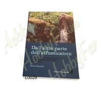 LIBRO - DALL`ALTRA PARTE DELL`AFFUMICATORE
