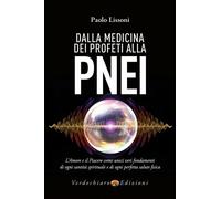 LIBRO DALLA MEDICINA DEI PROFETI ALLA PNEI - PAOLO LISSONI