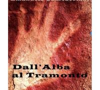 LIBRO DALL'ALBA AL TRAMONTO - EMANUELE GAMBACCIANI