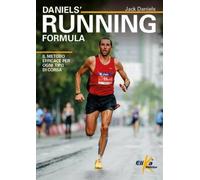Daniels' Running Formula. Il metodo efficace per ogni tipo di corsa