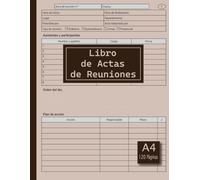 Libro de Actas de Reuniones: Control y organización de actas para una gestión eficaz