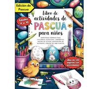 Libro de actividades de Pascua para niños: Divertidas páginas para colorear, acertijos, laberintos, sopas de letras, asociación de números, juegos de unir puntos y más!