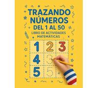 Libro de actividades matemáticas Trazando números del 1 al 50: Mi primer libro de actividades para practicar los números - Para niños pequeños y de preescolar