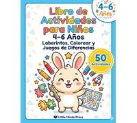 Libro de Actividades para Niños 4-6 Años: Laberintos, Colorear y Juegos de Diferencias: Libro educativo sin pantallas para desarrollar lógica, creatividad y concentración