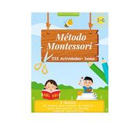 Libro de actividades para niños, método montessori: 233 actividades educativas