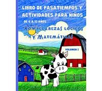 Libro de actividades y pasatiempos para niños de 8 a 12 años. Rompecabezas lógicos y Matemáticas. 2: Libro para colorear animales. Sumas y restas. ... Calcula 100. Laberintos. Con soluciones.