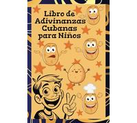 Libro de Adivinanzas Cubanas para Niños: Cada rima es un viaje a la Cuba de la infancia