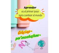 Libro de agradecimiento para maestros y maestras. Regalo de fin de curso . Con espacio para fotos, mensajes, dibujos y reflexiones.: Cuaderno ... recordar momentos especiales con los alumnos.