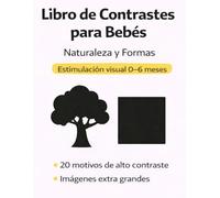 Libro de Alto Contraste para Bebés: Naturaleza y Formas - Estimulación Visual 0-6 Meses