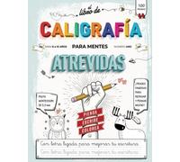 Libro de Caligrafia para Mentes Atrevidas: Cuaderno de Caligrafia para Niños 8 a 10 Años y Adultos para Mejorar la Letra Ligada y Practicar la Escritura Cursiva con Pauta Montessori