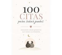Libro de citas para parejas: 100 CITAS PARA SOÑAR JUNTOS