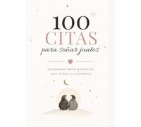 Libro de citas para parejas: 100 CITAS PARA SOÑAR JUNTOS