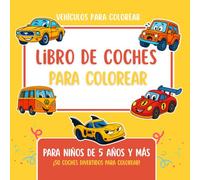 Libro de coches para colorear: 50 coches divertidos para colorear - Dibujos fáciles con líneas gruesas para niños - de 4 años y mas