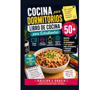 Libro de cocina de dormitorio: 50+ recetas fáciles de microondas y sin equipo para estudiantes y vida en espacios reducidos
