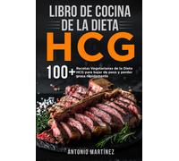 Libro de cocina de la dieta HCG. 100+ Recetas Vegetarianas de la Dieta HCG para