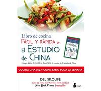 Libro de cocina fácil y rápida de el estudio de China/ The China Study Quick & Easy Cookbook: Cocina una vez y come sano toda la semana