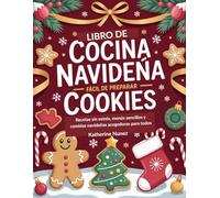 Libro de cocina navideña fácil de preparar: Recetas sin estrés, menús sencillos y comidas navideñas acogedoras para todos