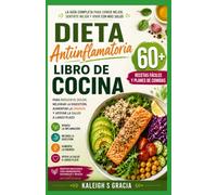Libro de cocina para dietas antiinflamatorias: 60+ recetas antiinflamatorias fáciles y planes de comidas para reducir el dolor, mejorar la digestión, ... la energía y apoyar la salud a largo plazo