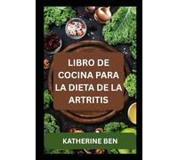 LIBRO DE COCINA PARA LA DIETA DE LA ARTRITIS