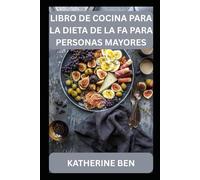 LIBRO DE COCINA PARA LA DIETA DE LA FA PARA PERSONAS MAYORES