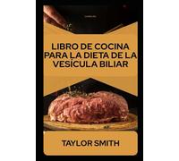 LIBRO DE COCINA PARA LA DIETA DE LA VESÍCULA BILIAR