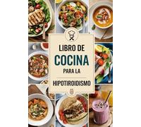Libro de Cocina para la Hipotiroidismo