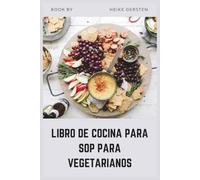 LIBRO DE COCINA PARA SOP PARA VEGETARIANOS: Recetas vegetales ricas en proteínas para equilibrar hormonas y revertir la resistencia a la insulina