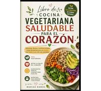 LIBRO DE COCINA VEGETARIANA SALUDABLE PARA EL CORAZÓN
