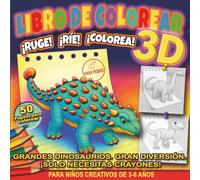 Libro de Colorear 3D: ¡Ruge! ¡Ríe! ¡Colorea!: Coloreado Fácil y Divertido de Dinosaurios para Niños de Preescolar - Amigos Prehistóricos Adorables con Efecto 3D Pop-Out, 3-6 Años