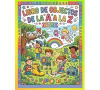 LIBRO DE COLOREAR ABC OBJETOS VOLUMEN 3: CONSOLIDACIÓN AVANZADA DEL VOCABULARIO: serie 3 de 8: avanzar en el aprendizaje del abecedario con ... curricular avanzado (Spanish edition)